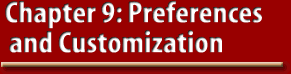 Chapter 9: Preferences and Customization